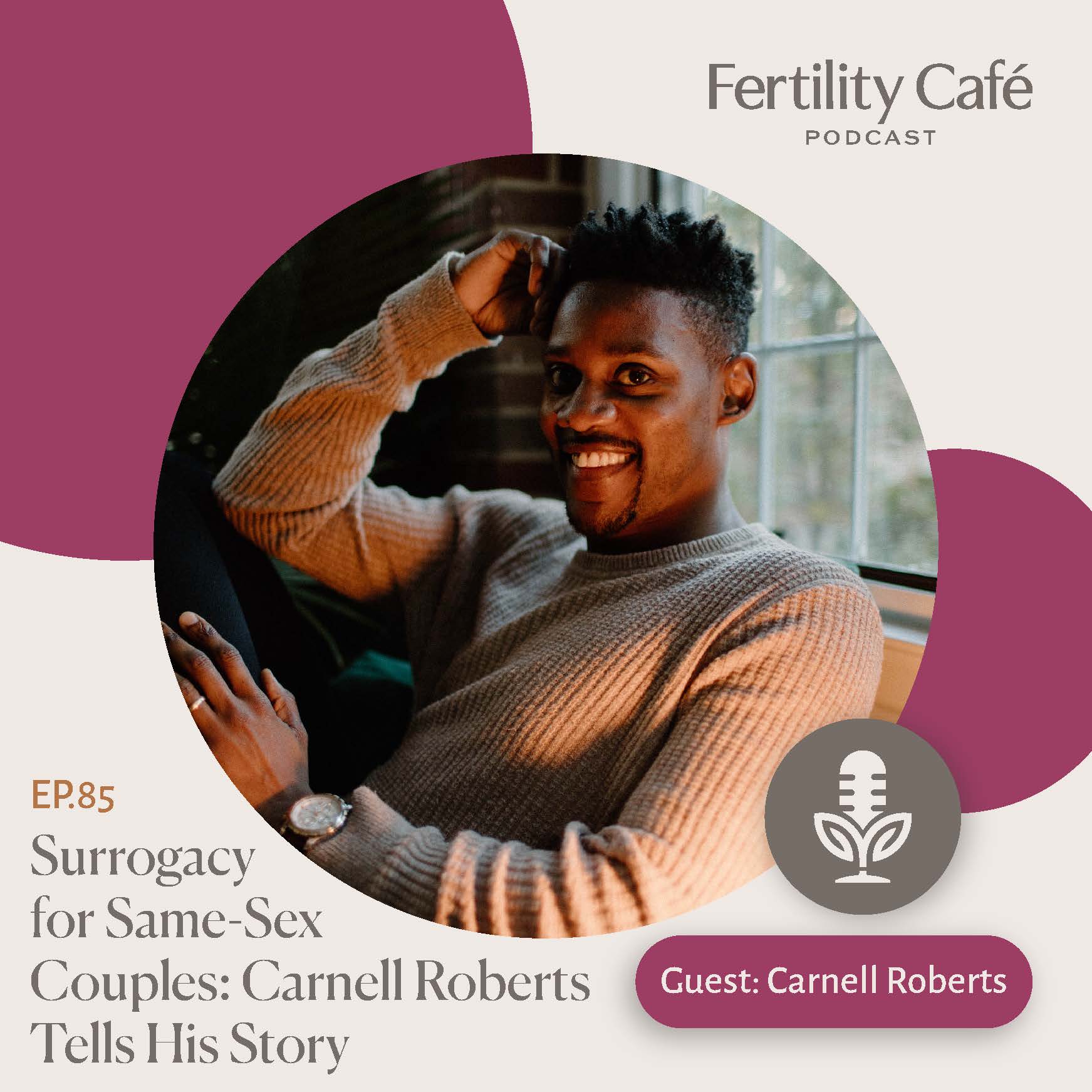 Surrogacy for Same-Sex Couples: Carnell Roberts Tells His Story